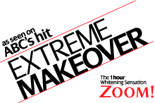 Zoom! - As seen on ABC's Extreme Makeover